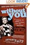 Without You: A Memoir of Love, Loss, and the Musical Rent