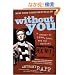 Without You: A Memoir of Love, Loss, and the Musical Rent