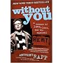 Without You: A Memoir of Love, Loss, and the Musical "Rent"