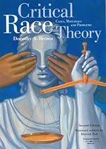Critical Race Theory: Cases, Materials and Problems, 2d Edition (American Casebook Series)