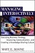 Managing Interactively: Executing Business Strategy, Improving Communication, and Creating a Knowledge-Sharing Culture Managing Interactively: Executing Business Strategy, Improving Communication, and Creating a Knowledge-Sharing Culture