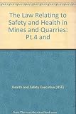 The law relating to safety and health in mines and quarries