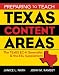 Preparing to Teach Texas Content Areas: The Texes EC-4 Generalist and the ESL Supplement
