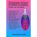 Regression Therapy: A Handbook for Professionals
