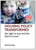 Housing policy transformed : the right to buy and the desire to own