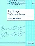 Top Drugs: Top Synthetic Routes (Oxford Chemistry Primers)