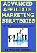 Advanced Affiliate Marketing Strategies Advanced Affiliate Marketing Strategies
