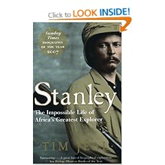 Stanley: The Impossible Life of Africa's Greatest Explorer