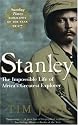Stanley: The Impossible Life of Africa's Greatest Explorer