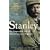 Stanley: The Impossible Life of Africa's Greatest Explorer