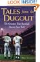 Tales from the Dugout : The Greatest True Baseball Stories Ever Told