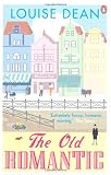 The Old Romantic. Louise Dean
