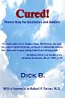 Cured! Proven Help for Alcoholics and Addicts