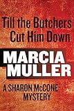 Till the butchers cut him down