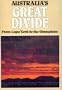 Australia's Great Divide: From Cape York to the Grampians