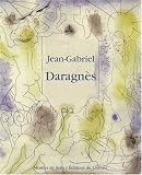 Jean-Gabriel Daragn�s, 1886-1950 : Un artiste du livre � Montmartre