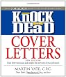 Knock 'em Dead Cover Letters: Features the Latest Information on: Online Postings, Email Techniques, and Follow-up Strategies