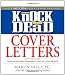 Knock 'em Dead Cover Letters: Features the Latest Information on: Online Postings, Email Techniques, and Follow-up Strategies