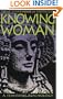 Knowing Woman: A Feminine Psychology