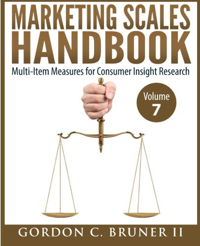 Marketing Scales Handbook: Multi-Item Measures  for Consumer Insight Research (Volume 7)