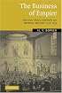The Business of Empire: The East India Company and Imperial Britain, 1756-1833