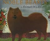 Noble beasts : animals in art