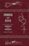 Swimming and Diving: Techniques of Stroke and Dives David A. Armbruster Sr. M.A., Laurence E. Morehouse Ph.D.