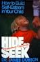 Hide or Seek : How to Build Self-Esteem in Your Child