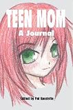 Teen Mom: A Journal