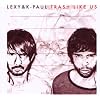 Trash Like Us (Limited Edition)