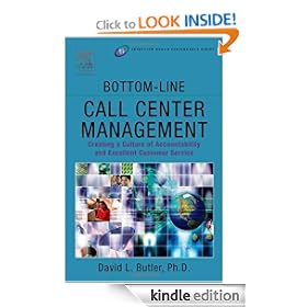Bottom-Line Call Center Management: Creating a Culture of Accountability and Excellent Customer Service (Improving Human Performance)