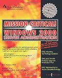Mission Critical Windows 2000 Server Administration (Mission Critical Series)