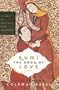 Rumi: The Book of Love: Poems of Ecstasy and Longing