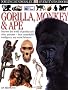 Gorilla, Monkey & Ape (DK Eyewitness Books)