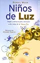Ninos De Luz/ Children of Light in the New Era (Spanish Edition)