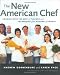 Books : The New American Chef: Cooking with the Best of Flavors and Techniques from Around the World