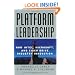 Platform Leadership: How Intel, Microsoft, and Cisco Drive Industry Innovation