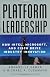 Platform Leadership: How Intel, Microsoft, and Cisco Drive Industry Innovation