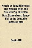Novels by Tony Hillerman (Study Guide): The Wailing Wind, the Sinister Pig, Skeleton Man, Skinwalkers, Dance Hall of the Dead, the Blessing Way-