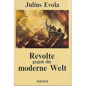 Revolte gegen die moderne Welt