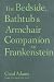 The Bedside, Bathtub & Armchair Companion to Frankenstein (Bedside, Bathtub & Armchair Companions)