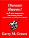 Character Happens! The 5 Most Important -- But Fleeting Virtues