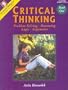 Critical Thinking, Book 1: Problem Solving, Reasoning, Logic, Arguments (Grades 7-12)