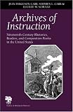 Archives of Instruction: Nineteenth-Century Rhetorics, Readers, and Composition Books in the United States (Studies in Writing and Rhetoric)