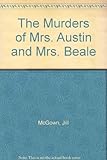 The murders of Mrs Austin & Mrs Beale