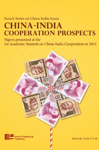 China-India Cooperation Prospects [Papers presented at the 1st Academic Summit on China-India Cooperation in 2011] (Enrich Series on China-India Issues)