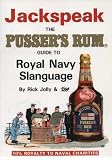 Jackspeak : the pusser's rum guide to Royal Navy slang