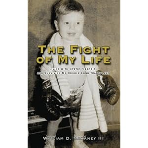 The Fight of My Life: Living with Cystic Fibrosis and My Double Lung Transplant