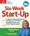 Book cover of Six-Week Start-Up: A Step-By-Step Program for Starting Your Business, Making Money, and Achieving Your Goals!.
