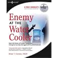 Enemy at the Water Cooler: Real-Life Stories of Insider Threats and Enterprise Security Management Countermeasures